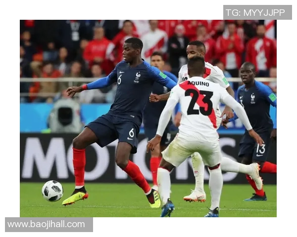 法国与秘鲁激战成平局双方积分均有提升 法国与秘鲁激战成平局双方积分均有提升