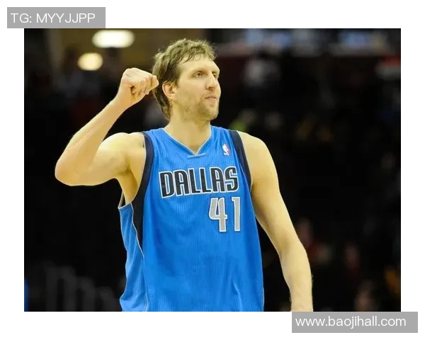 诺维斯基经典十佳球回顾展现篮球巨星的风采与魅力